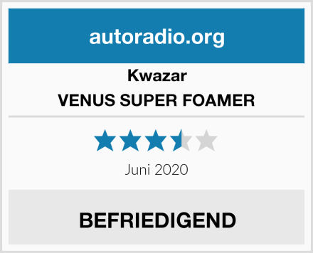 Kwazar VENUS SUPER FOAMER Test