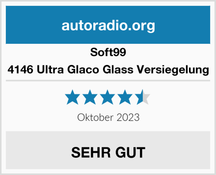 Soft99 4146 Ultra Glaco Glass Versiegelung Test